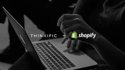Can You Effectively Boost Your Ecommerce Experience By Merging Thinkific And Shopify?